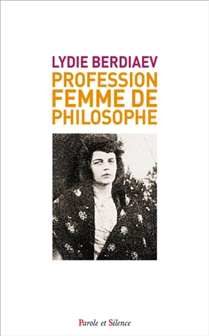 Profession : femme de philosophe - Lydia Berdiaev