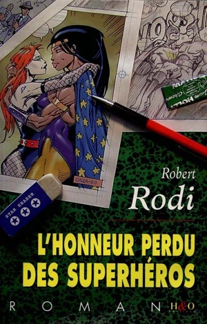 L'honneur perdu des superhéros - Robert Rodi