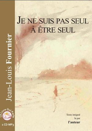 Je ne suis pas seul à être seul - Jean-Louis Fournier