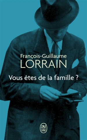 Vous êtes de la famille ? : à la recherche de Jean Kopitovitch : récit - François-Guillaume Lorrain