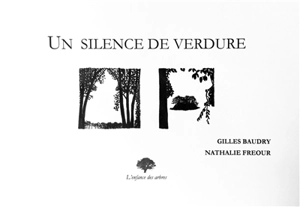 Un silence de verdure - Gilles Baudry