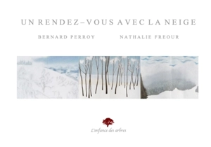 Un rendez-vous avec la neige - Bernard Perroy