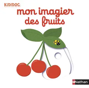 Mon imagier des fruits - Nathalie Choux