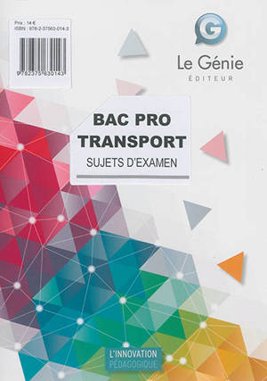 Bac pro transport : sujets d'examen : épreuve E2, épreuve d'étude de situations professionnelles - Nadège Glamport