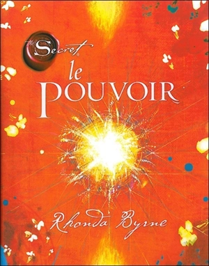 Le pouvoir : the secret - Rhonda Byrne