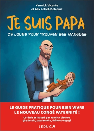 Je suis papa : 28 jours pour trouver ses marques - Yannick Vicente