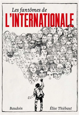 Les fantômes de l'Internationale - Elise Thiébaut