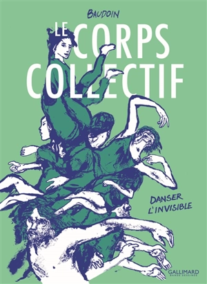 Le Corps collectif : danser l'invisible - Edmond Baudoin