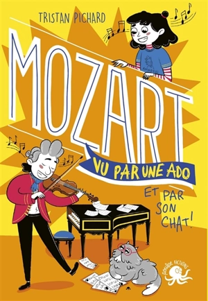 100 % bio. Mozart vu par une ado : et par son chat ! - Tristan Pichard
