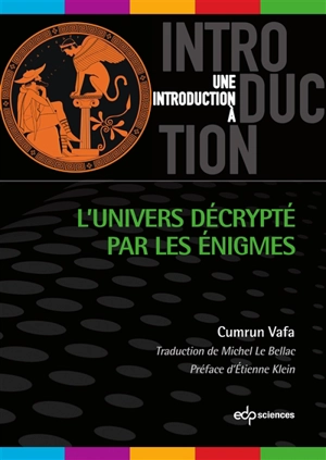 L'Univers décrypté par les énigmes - Cumrun Vafa