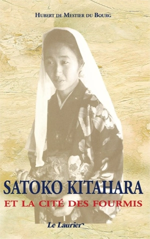 Satoko Kitahara et la Cité des Fourmis - Hubert de Mestier du Bourg