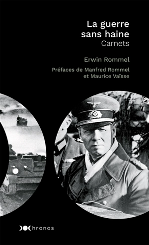 La guerre sans haine : carnets - Erwin Rommel