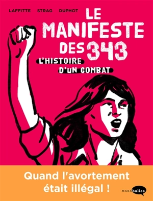 Le manifeste des 343 : l'histoire d'un combat - Adeline Laffitte