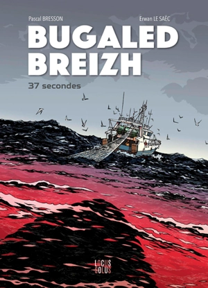 Bugaled breizh : 37 secondes - Pascal Bresson