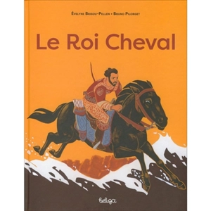 Le roi cheval - Evelyne Brisou-Pellen