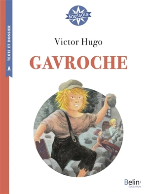 Gavroche : les misérables - Victor Hugo