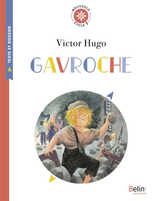 Gavroche : les misérables - Victor Hugo