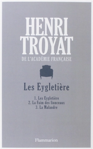 Les Eygletière - Henri Troyat
