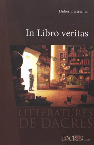 In libro veritas - Didier Destremau