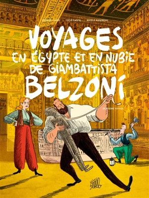 Voyages en Egypte et en Nubie de Giambattista Belzoni. Vol. 2. Deuxième voyage - Grégory Jarry