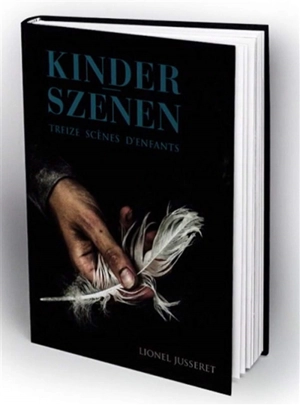 Kinderszenen : treize scènes d'enfants - Lionel Jusseret