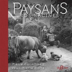 Paysans : nos racines - Pierre Collombert