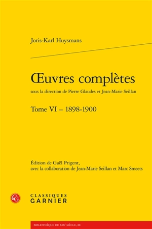 Oeuvres complètes. Vol. 6. 1898-1900 - Joris-Karl Huysmans