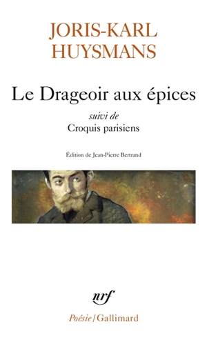 Le drageoir aux épices. Croquis parisiens - Joris-Karl Huysmans