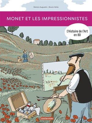 L'histoire de l'art en BD. Monet et les impressionnistes - Marion Augustin