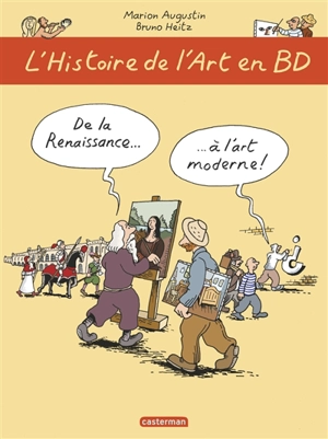 L'histoire de l'art en BD. Vol. 2. De la Renaissance... à l'art moderne ! - Marion Augustin