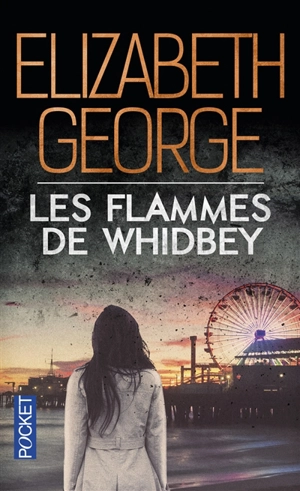 The edge of nowhere. Vol. 3. Les flammes de Whidbey - Elizabeth George