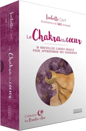 Le chakra du coeur : 18 nouvelles cartes oracle pour approfondir ses guidances - Isabelle Cerf