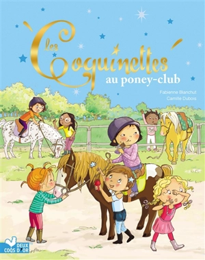 Les coquinettes. Les coquinettes au poney club - Fabienne Blanchut