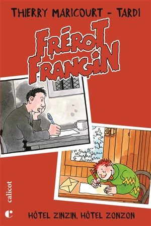 Frérot Frangin. Vol. 1. Hôtel Zinzin, hôtel Zonzon - Thierry Maricourt