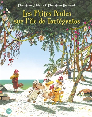 Les p'tites poules sur l'île de Toutégratos - Christian Jolibois