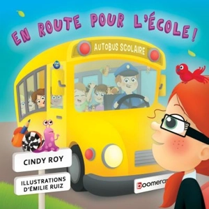 En route pour l'école! - Cindy Roy