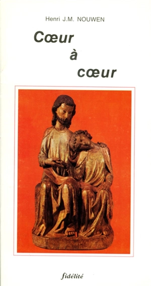 Coeur à coeur - Henri Jozef Machiel Nouwen