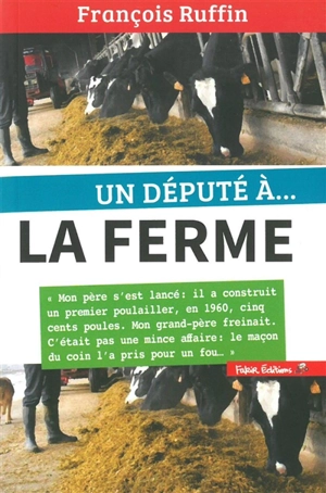 Un député à... la ferme - François Ruffin