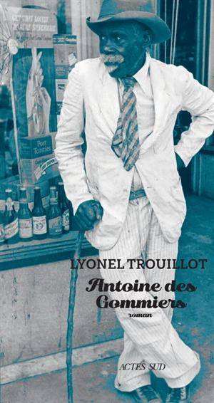 Antoine des Gommiers - Lyonel Trouillot
