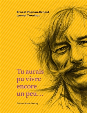 Tu aurais pu vivre encore un peu... - Lyonel Trouillot