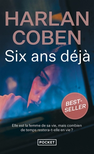 Six ans déjà - Harlan Coben