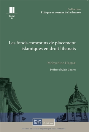 Les fonds communs de placement islamiques en droit libanais - Mohyedine Hajjar