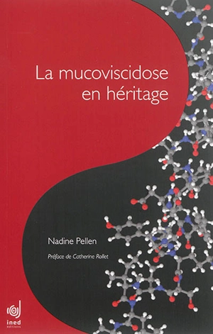 La mucoviscidose en héritage - Nadine Pellen