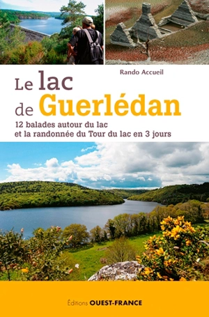 Le lac de Guerlédan : 12 balades autour du lac et la randonnée du tour du lac en 3 jours - Rando accueil