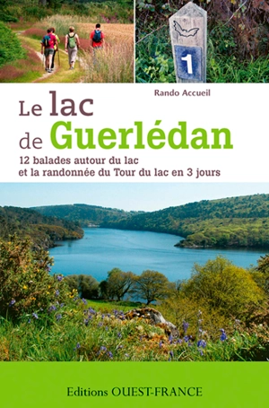 Le lac de Guerlédan : 12 balades autour du lac et la randonnée du tour du lac en 3 jours - Rando accueil