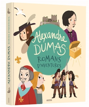 Romans d'aventures - Alexandre Dumas