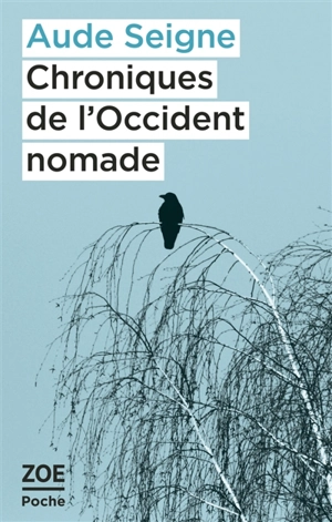 Chroniques de l'Occident nomade - Aude Seigne