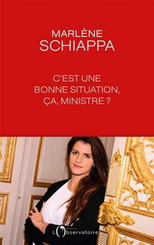 C'est une bonne situation, ça, ministre ? - Marlène Schiappa