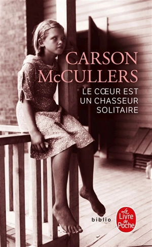 Le coeur est un chasseur solitaire - Carson McCullers