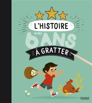 L'histoire de mes 6 ans à gratter - Mathilde Ray